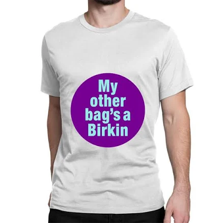 My Other Bag's A Birkin Ladies T-shirt by Artistshot