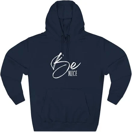 Be Nice Hoodie