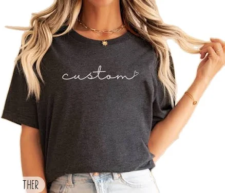 Custom Shirt, Personalized Shirt, Customized Text Tshirt, Custom Gift, Cursive Writing Tee, Custom Heart, Custom Logo Shirt, Custom Cursive