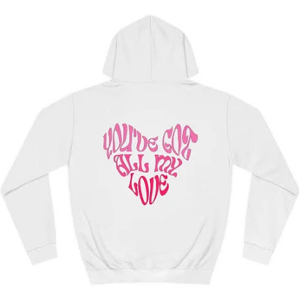 Romantic Couples Apparel You've Got All My Love Heart Hoodie